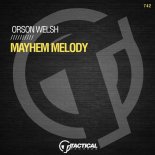 Orson Welsh - Mayhem Melody (Original Mix)