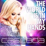 Cascada - The World Is In My Hands (Ryan Thistlebeck vs. Manila Remix)