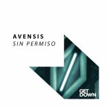 Avensis - Sin Permiso (Extended Mix)