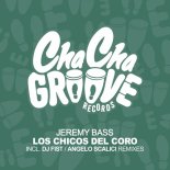 Jeremy Bass - Los Chicos Del Coro (DJ Fist Extended Remix)