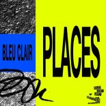 Bleu Clair - Places (Original Mix)