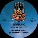 Ronan C, Adam Bennett, MicFreak - Got Me Twisted (Adam Bennett Extended Remix)