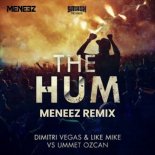 Dimitri Vegas & Like Mike Vs. Ummet Ozcan - The Hum (Meneez Remix)