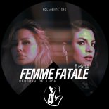 Deborah de Luca Feat. EMMA - Femme Fatale