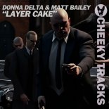Donna Delta & Matt Bailey - Layer Cake (Extended Mix)