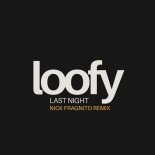 Loofy - Last Night (Nick Fragnito Remix)