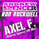 Andrew Spencer & Ron Rockwell - Axel F. (Andrew Spencer VIP Mix)