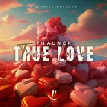 Thauner - True Love