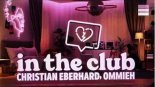 Christian Eberhard, OMMIEH - In The Club