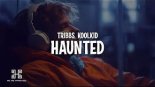 Tribbs x Arem Ozguc x Arman Aydin - Haunted (feat. KOOLKID)