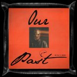 MR TOUT LE MONDE - Our Past