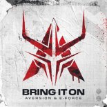 Aversion, E-force - Bring It On