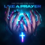 Gunz For Hire & Ava Silver - Like A Prayer (Extended Mix)