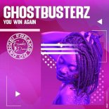 Ghostbusterz - You Win Again (Original Mix)