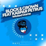 Block & Crown, Kaspar Petrus - Wicked Game (Original Mix)