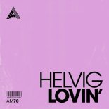 Helvig - Lovin' (Extended Mix)