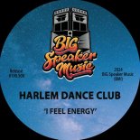 Harlem Dance Club - I Feel Energy (Extended Mix)