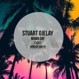 Stuart Ojelay - Mama Say (Original Mix)