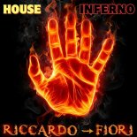 Riccardo Fiori - House Inferno (Original Mix)