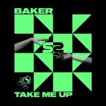 Baker - Take Me Up (Original mix)