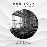 Dan Lock - Dirty Room (Original Mix)