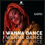 DJ Gabro - I Wanna Dance (Original Mix)