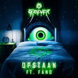 Griever Feat. Fano - OPSTAAN (Original Mix)