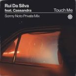 Rui Da Silva Feat Cassandra - Touch Me (Sonny Noto Private Mix)