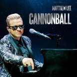 Matthew Lee - Cannonball