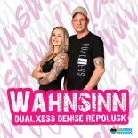 DualXess & Denise Repolusk - Wahnsinn