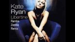 Kate Ryan - Libertine (Ramba Zamba Remix)