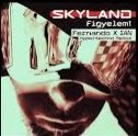 SKYLAND - Figyelem! (Fernando X IAN Hypertechno Remix)