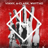 Vinny & A-Clark & WHYTHO - 3 Cosas