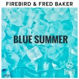 Fred Baker and Firebird - Blue Summer (Firebird Radio Vision)
