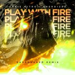 Chris Nitro & Enerdizer - Play with Fire (Earsquaker Extended Remix)