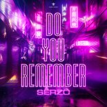 Serzo - Do You Remember (Extended Mix)