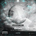 Oxya - Dead By Daylight (Suspect Edit) (Original Mix)
