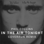 Phil Collins - In The Air Tonight (Coverrun Remix)