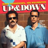 Mind Enterprises Feat. Joe Killington - Up & Down (Don't Fall In Love With Me)