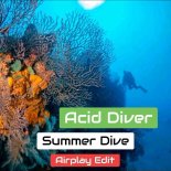Acid Diver - Summer Dive (Airplay Edit)