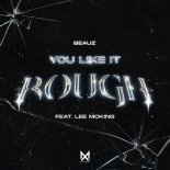 BEAUZ  Feat. Lee McKing - You Like It Rough
