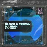 Block & Crown, DJ Jean - Walk & Skank (Original Mix)
