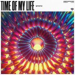 M7STIC - Time Of My Life