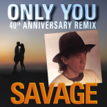 Savage - ONLY YOU (Flemming Dalum Remix)