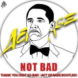Act Of Rage - Thank You (Not So Bad)(Act Of Rage Bootleg)
