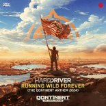 Hard Driver - Running Wild Forever (The Qontinent Anthem 2024) (Extended Mix)