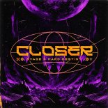 RVAGE & Hard Destiny - Closer (Pro Mix)