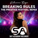Katharina Boger - Breaking Rules (The Prestige Festival Remix Radio Edit)
