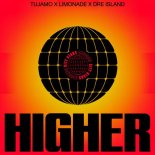 Tujamo & LIMONADE Feat. Dre Island - Higher (Extended Mix)
