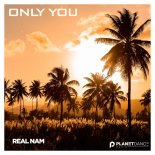 Real Nam - Only You